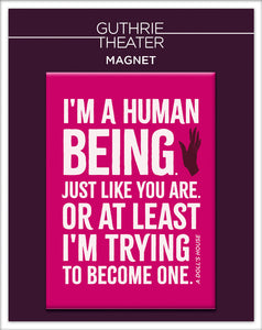 I'm A Human Being A Dolls House 2.5 x 3.5 Magnet non hanging bag