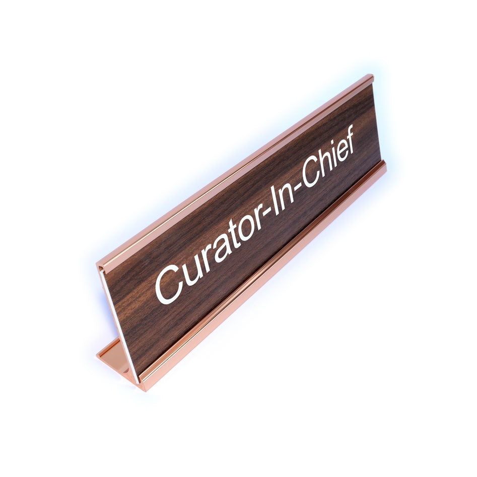 Curator-In-Chief Desk Plate