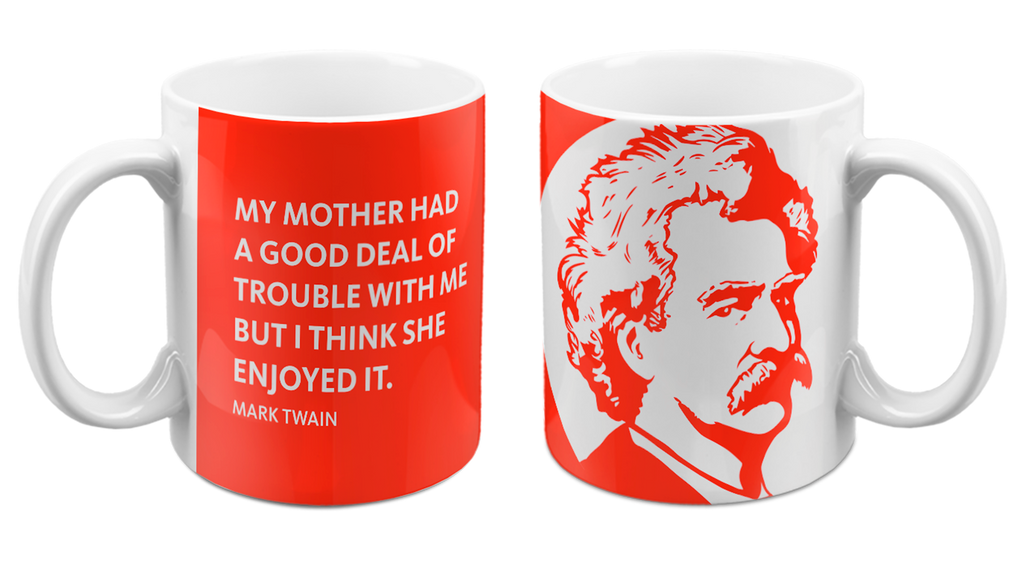 My Mother Had a Good Deal of Trouble Mug 11oz
