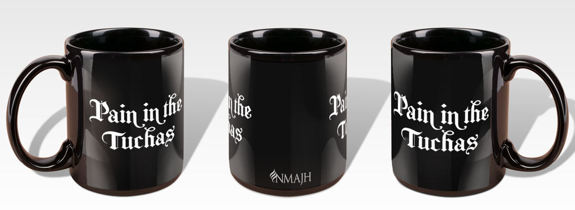 Pain in the Tuchas Mug (Black)