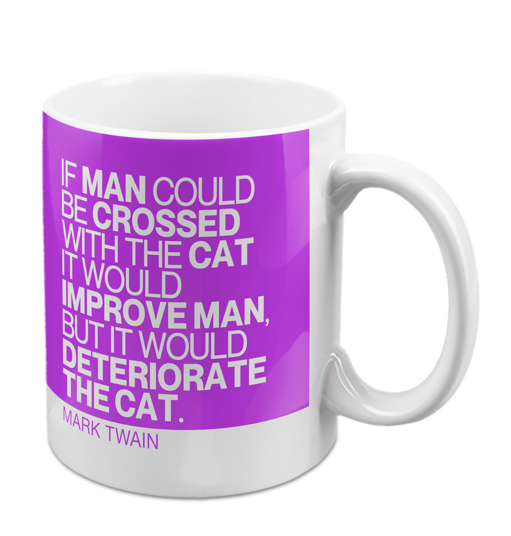 Man Could Be Crossed with a Cat Mug 11oz
