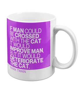 Man Could Be Crossed with a Cat Mug 11oz