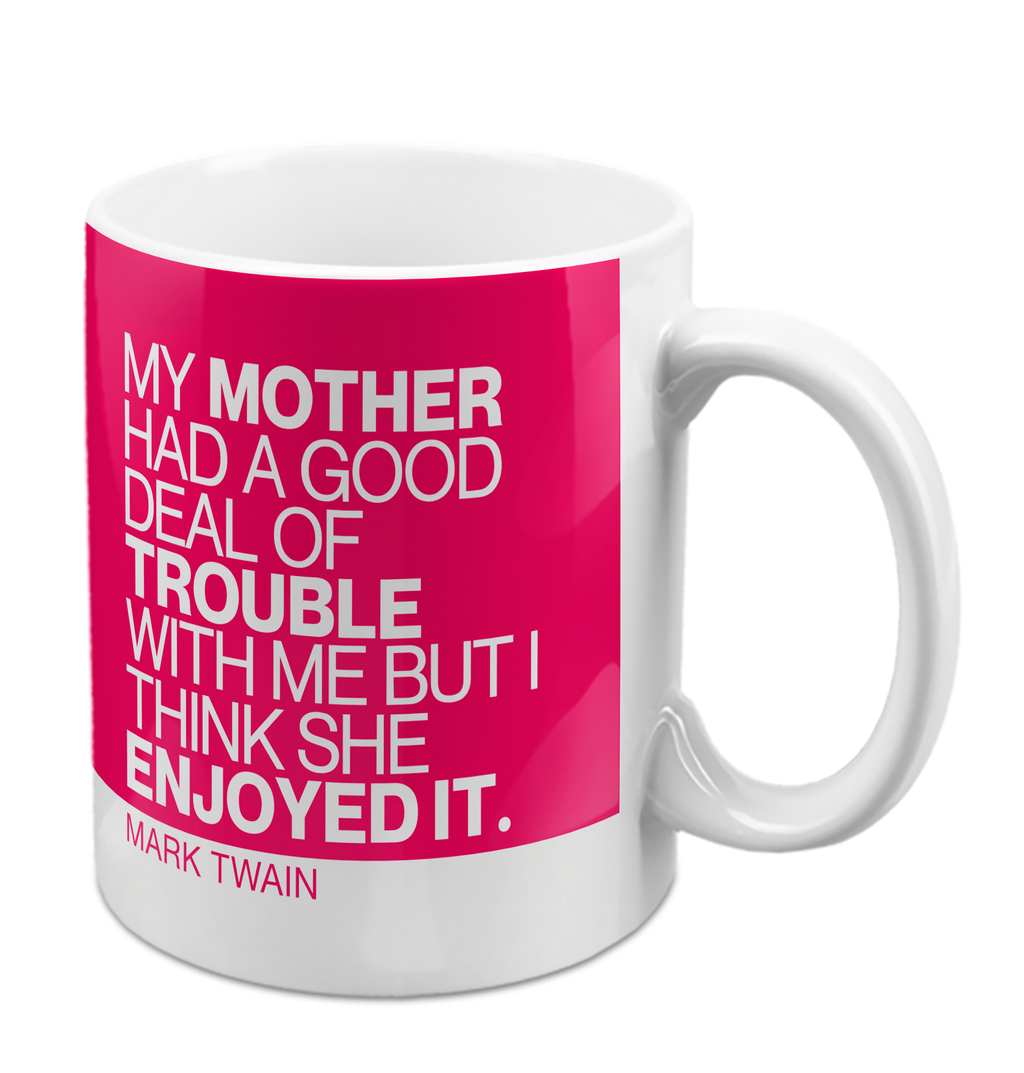 My Mother Had Mug 11oz