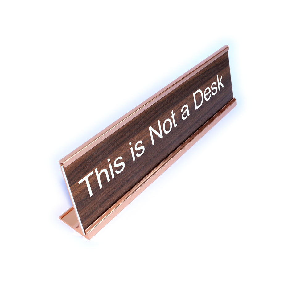This is Not a Desk Desk Plate
