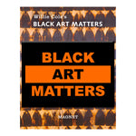 Willie Cole Black Art Matters Magnet